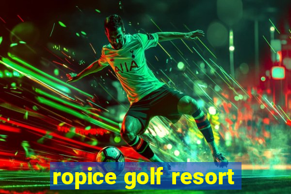 ropice golf resort