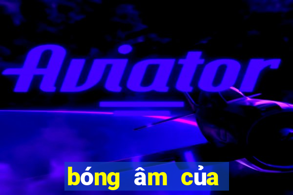 bóng âm của các số