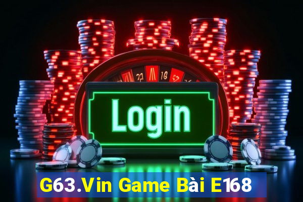 G63.Vin Game Bài E168