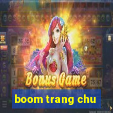 boom trang chu