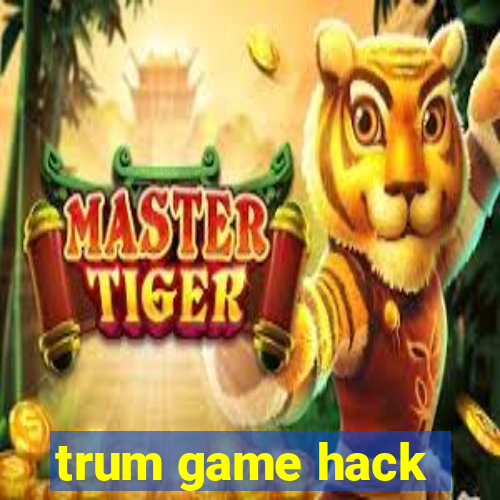 trum game hack