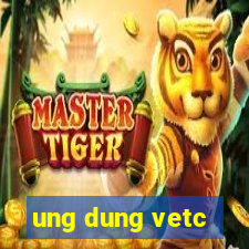 ung dung vetc