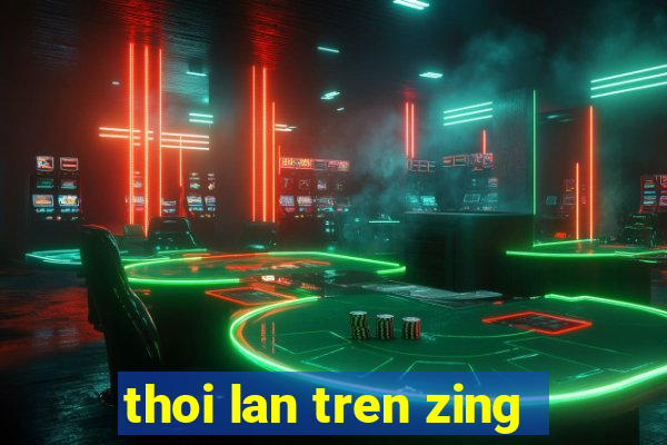 thoi lan tren zing