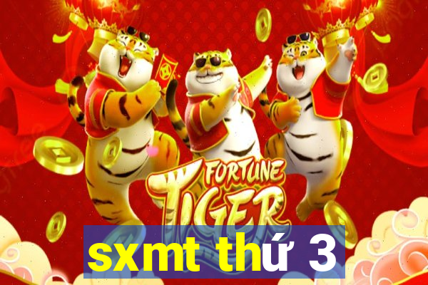 sxmt thứ 3