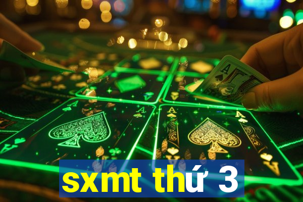 sxmt thứ 3