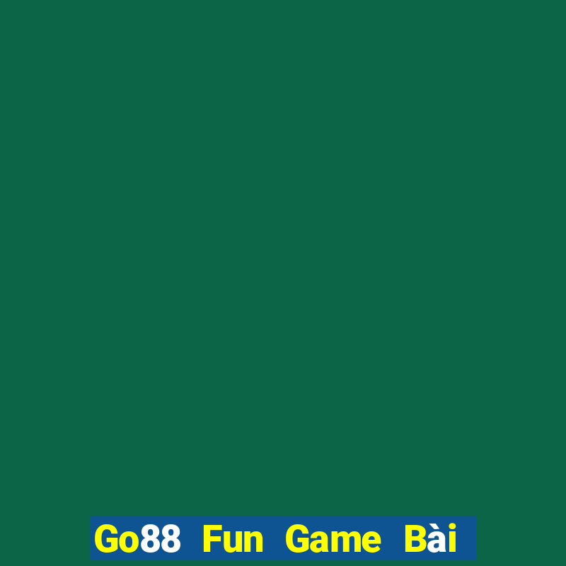 Go88 Fun Game Bài Khuyến Mãi