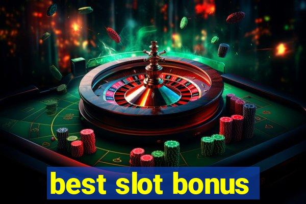 best slot bonus