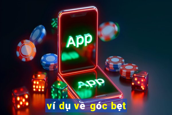 ví dụ về góc bẹt