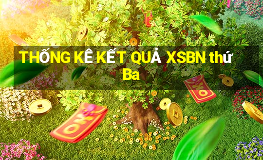 THỐNG KÊ KẾT QUẢ XSBN thứ Ba