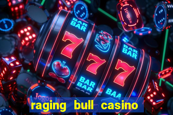 raging bull casino $50 free