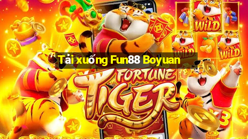 Tải xuống Fun88 Boyuan