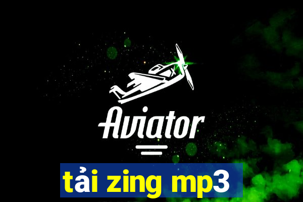 tải zing mp3