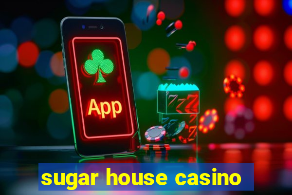 sugar house casino