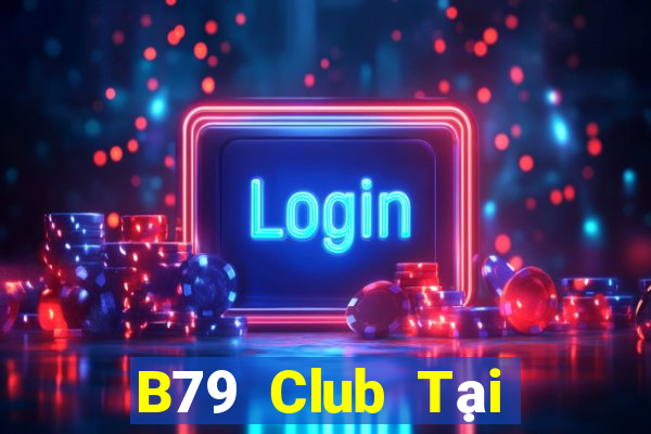 B79 Club Tại Game Bài Đổi The