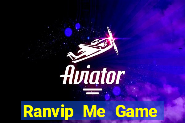 Ranvip Me Game Bài Vip