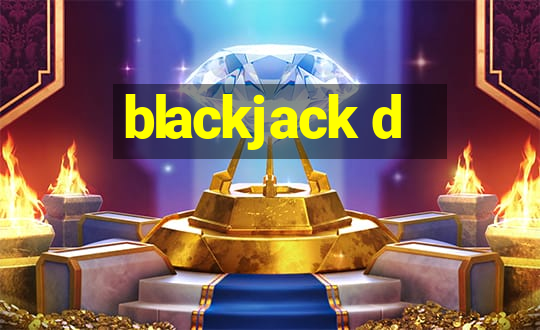 blackjack d