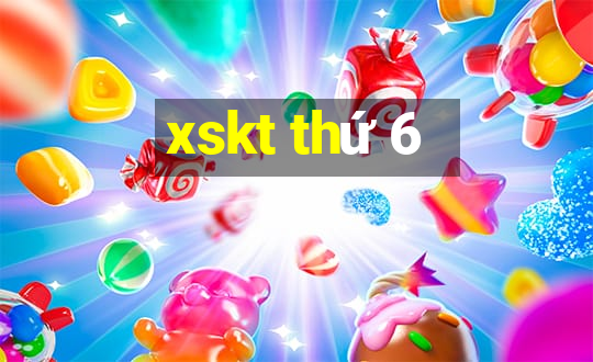 xskt thu 6