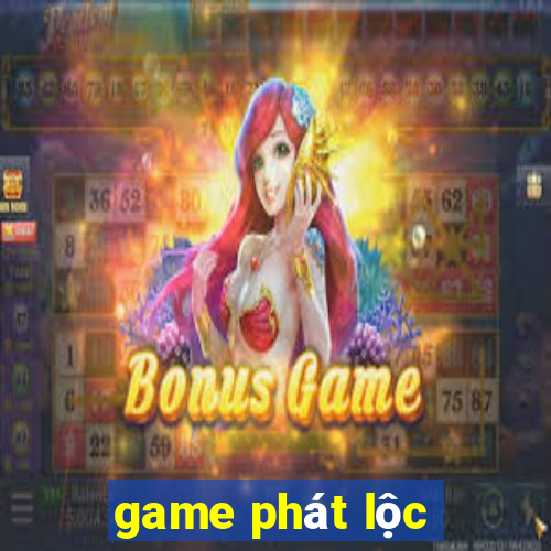 game phát lộc