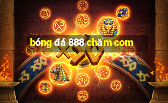 bóng đá 888 chấm com