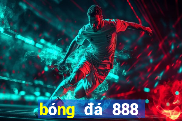 bóng đá 888 chấm com