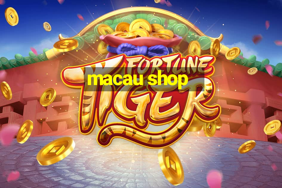 macau shop