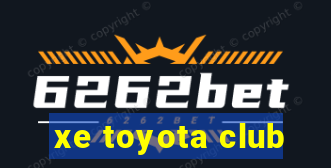 xe toyota club