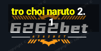 tro choi naruto 2.1