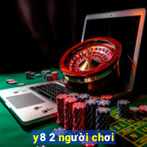 y8 2 người chơi