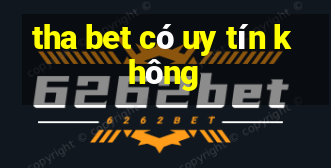 tha bet có uy tín không