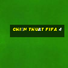 chiến thuât fifa 4