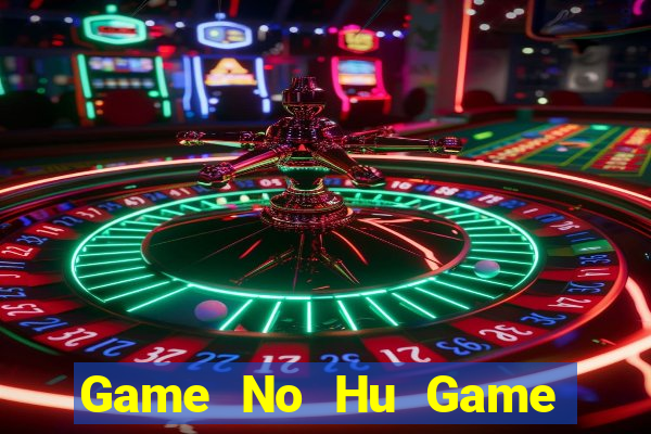 Game No Hu Game Bài X8