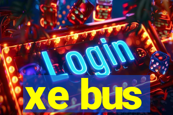 xe bus