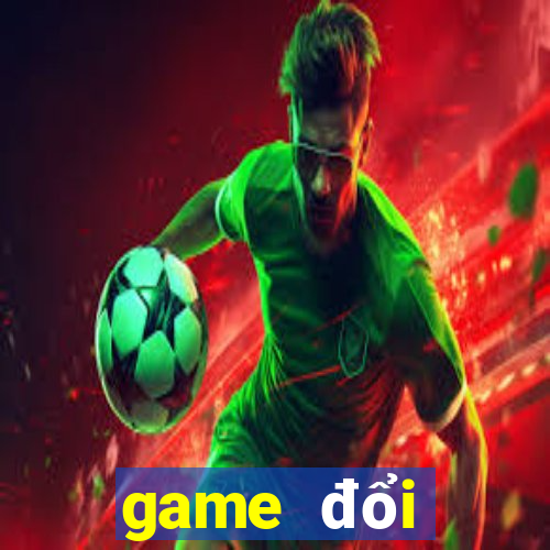 game đổi thưởng nạp bằng sim