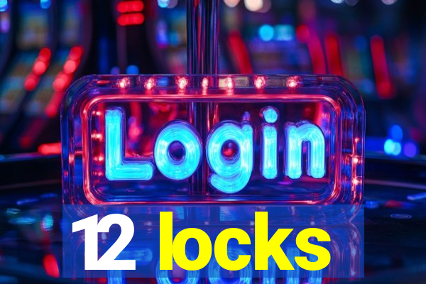 12 locks