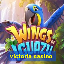 victoria casino