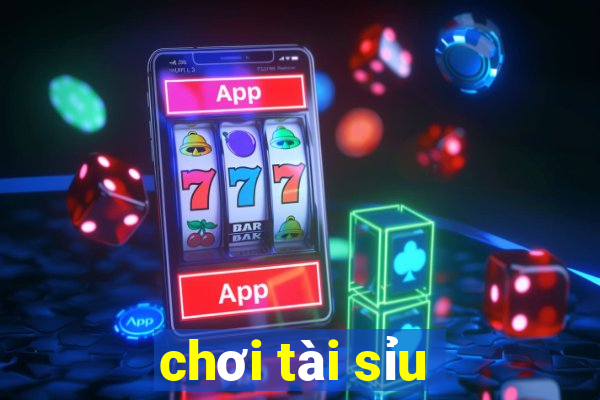 chơi tài sỉu