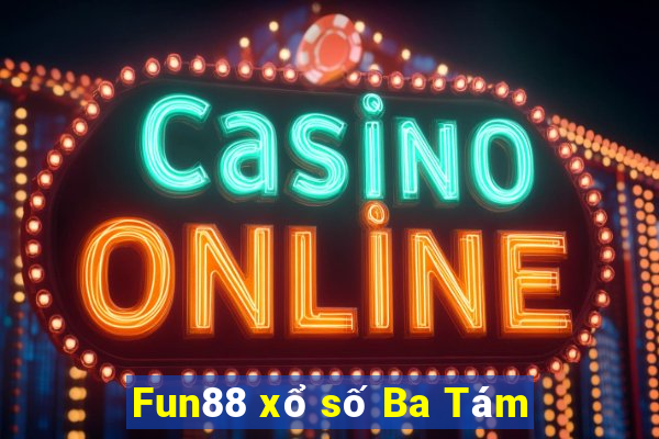 Fun88 xổ số Ba Tám