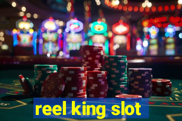 reel king slot