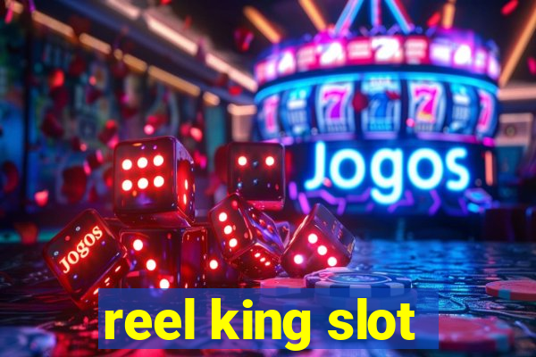 reel king slot