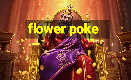 flower poke