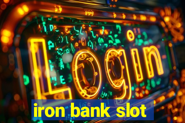 iron bank slot