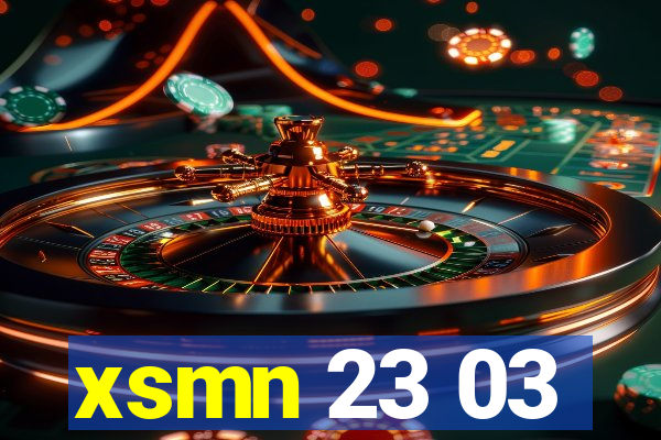 xsmn 23 03