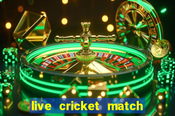 live cricket match watch online