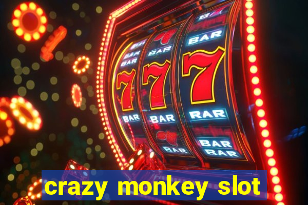 crazy monkey slot