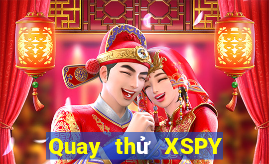 Quay thử XSPY ngày 31