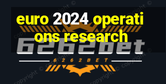 euro 2024 operations research