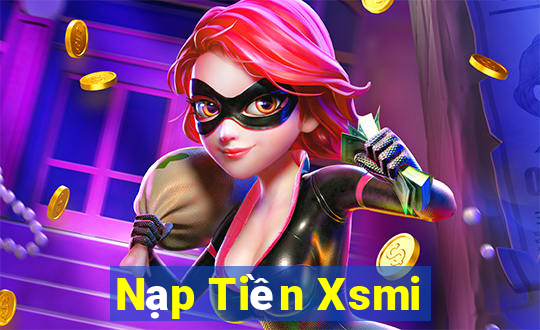 Nạp Tiền Xsmi