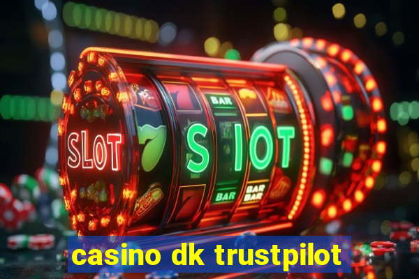 casino dk trustpilot