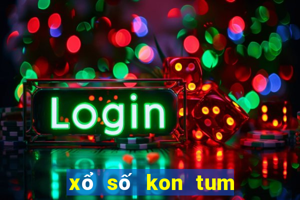 xổ số kon tum 10 ngày gần đây