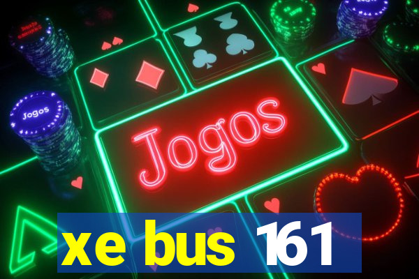 xe bus 161